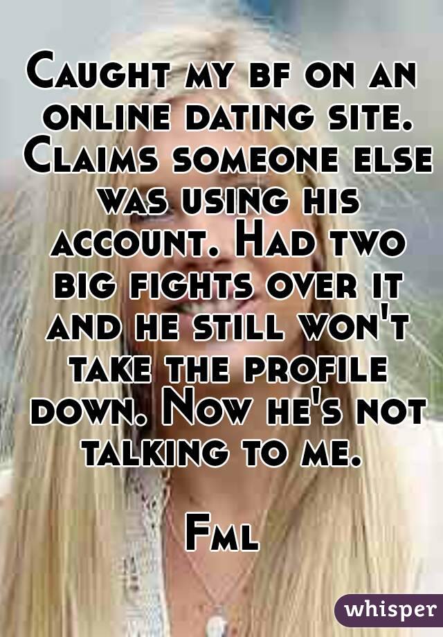caught bf on dating site