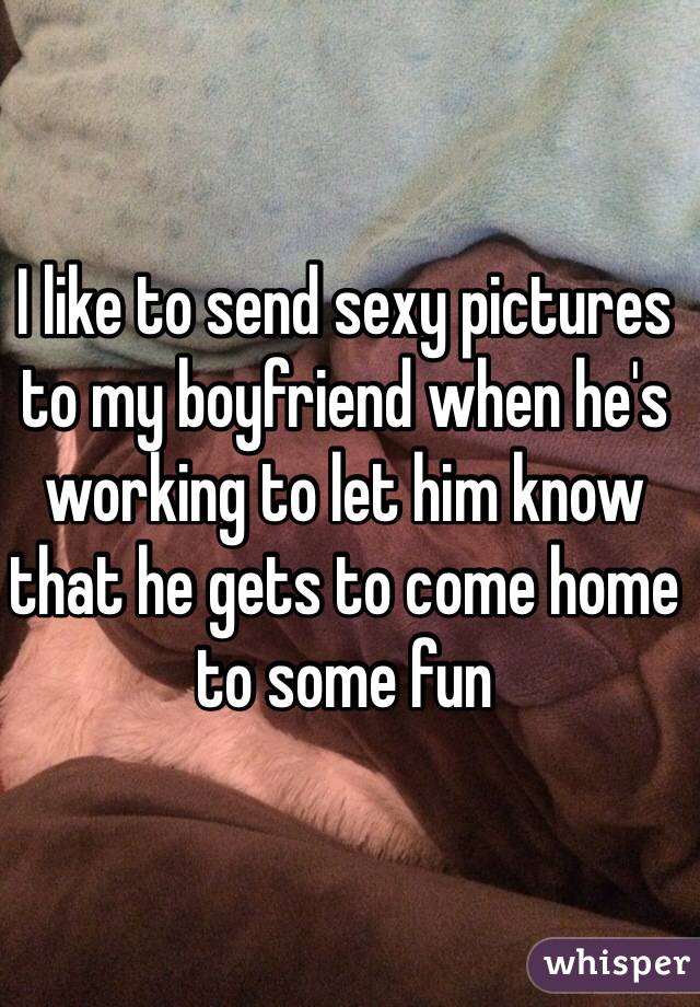 Sexy photos to send to your boyfriend