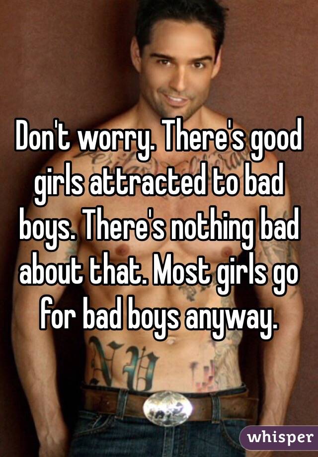 Why girls go for bad boys
