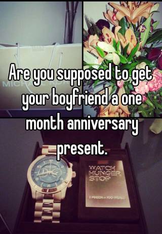 what to get your boyfriend for your 1 month