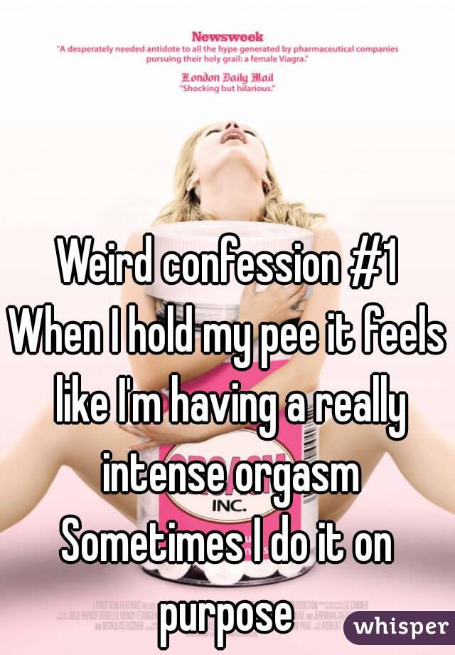 I why pee weird it feel when does Why Does