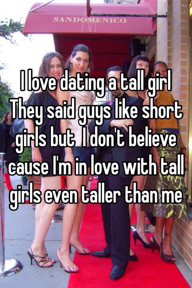 Girl dating tall Tall Dating,