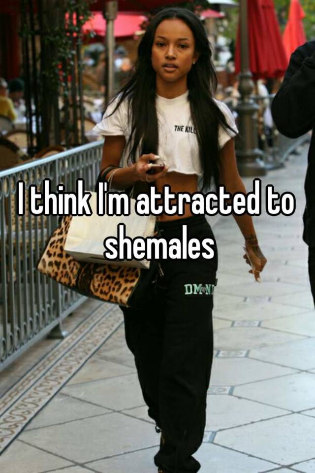 Why am i attracted to shemales