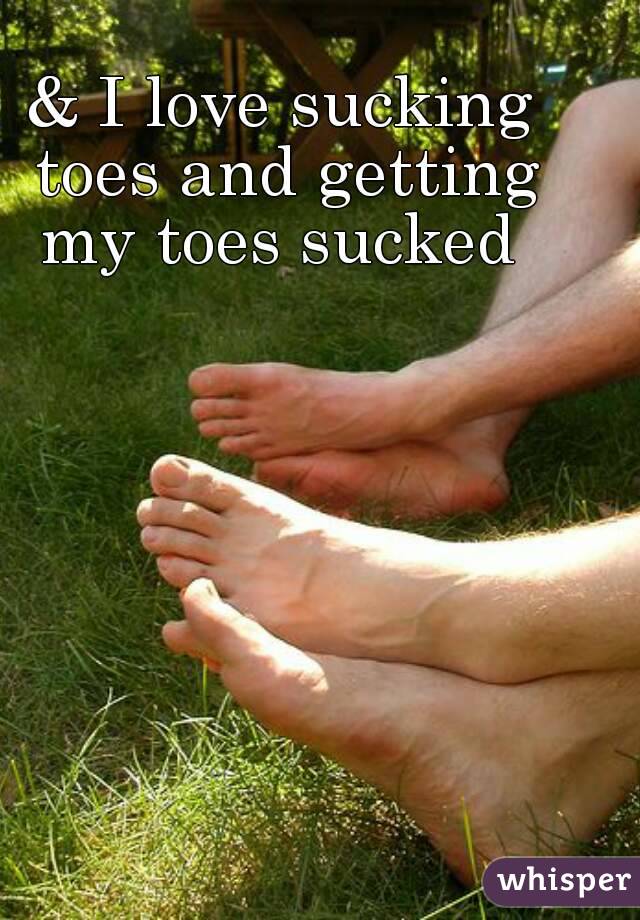 Sucking on my toes