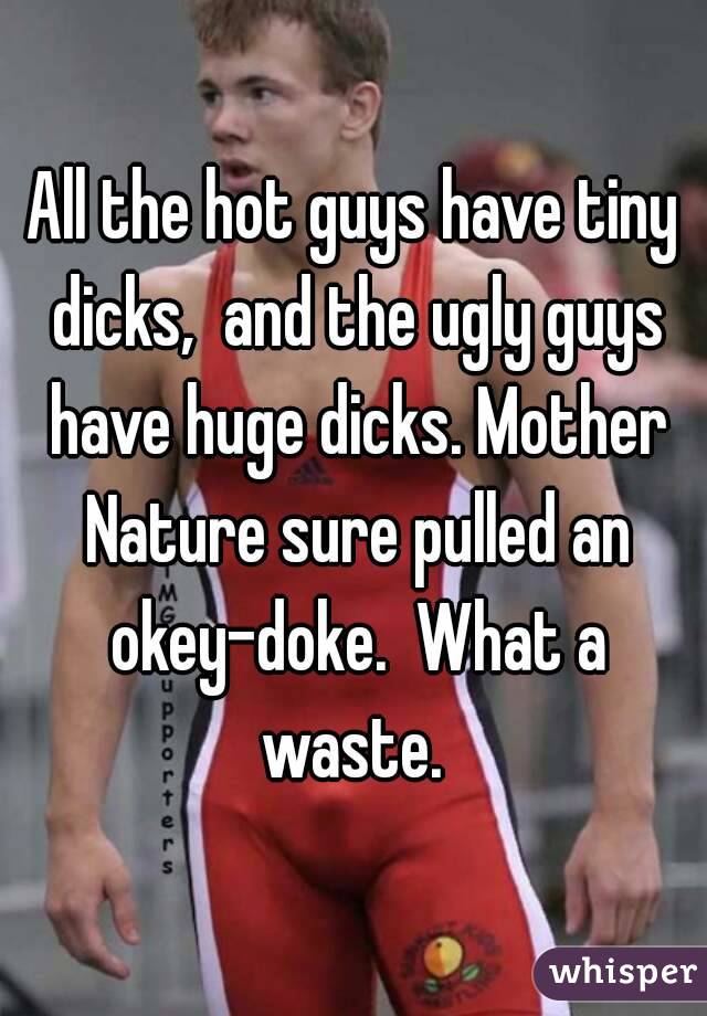 Ugly guys with big dicks