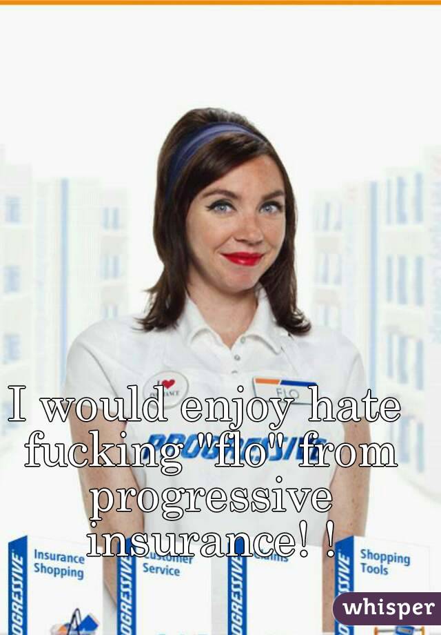 I Would Enjoy Hate Fucking Flo From Progressive Insurance 2454
