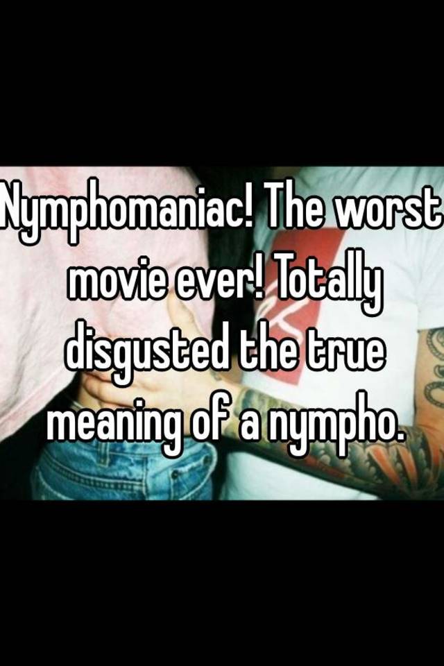 Nymphomaniac meaning