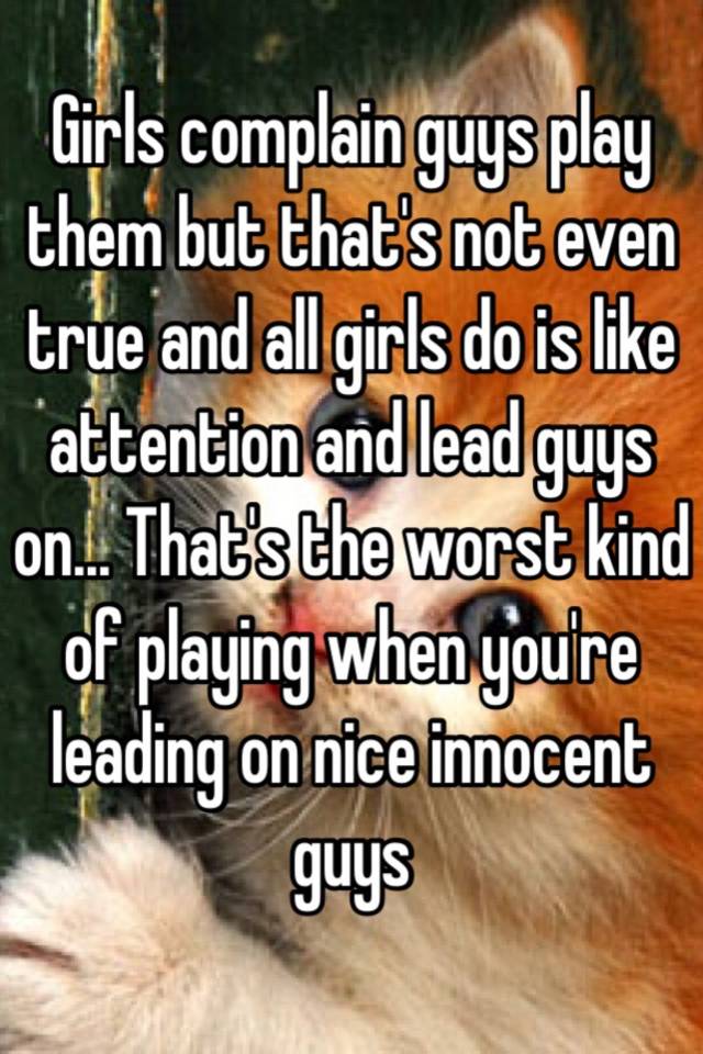 Guys on why girls do lead Why Do