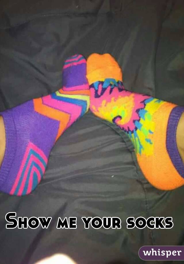 show your socks