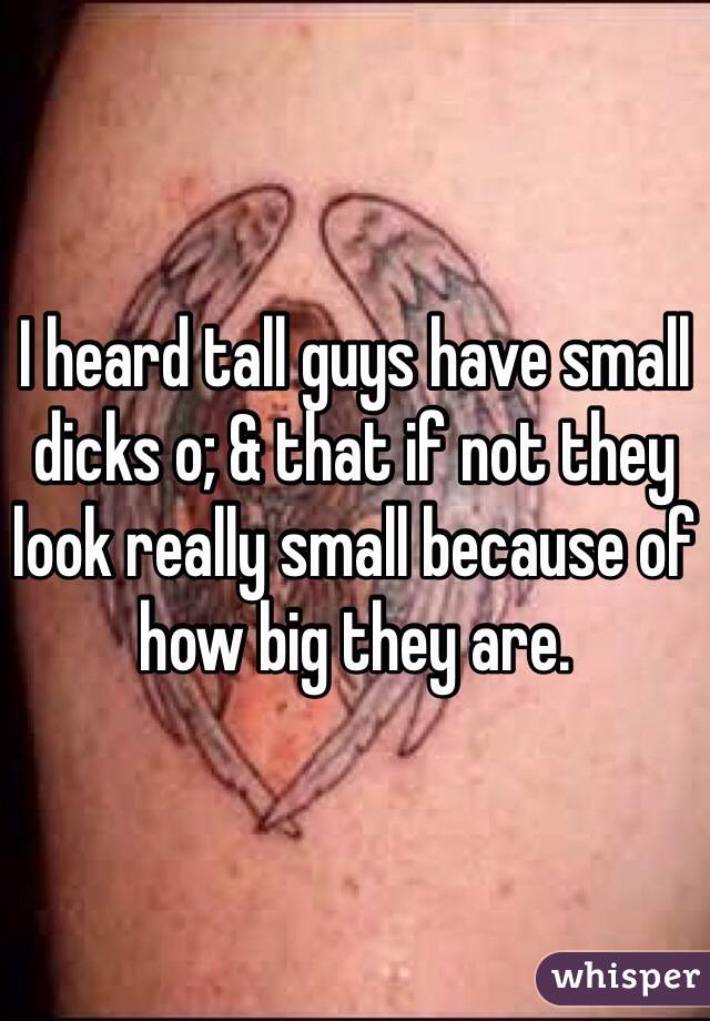 Tall Guys With Small Dicks
