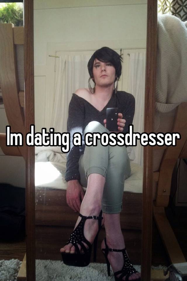 Im Dating A Crossdresser