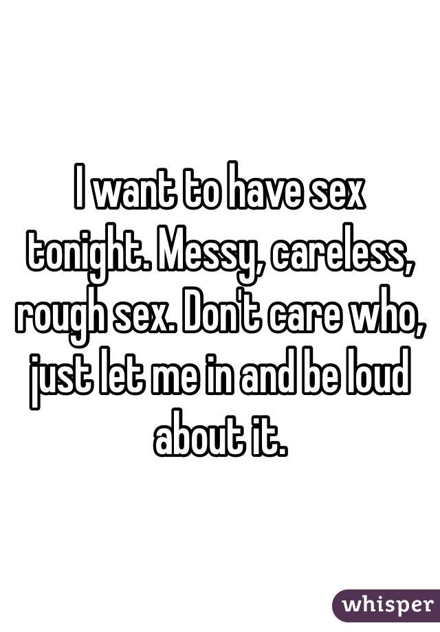 I Want Sex Tonight 21