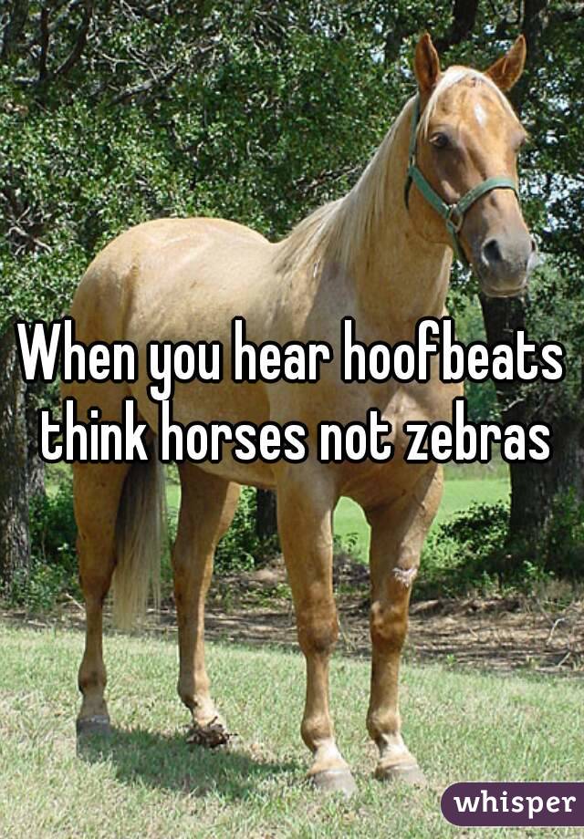 When You Hear Hoofbeats Think Of A Zebra Free Download
