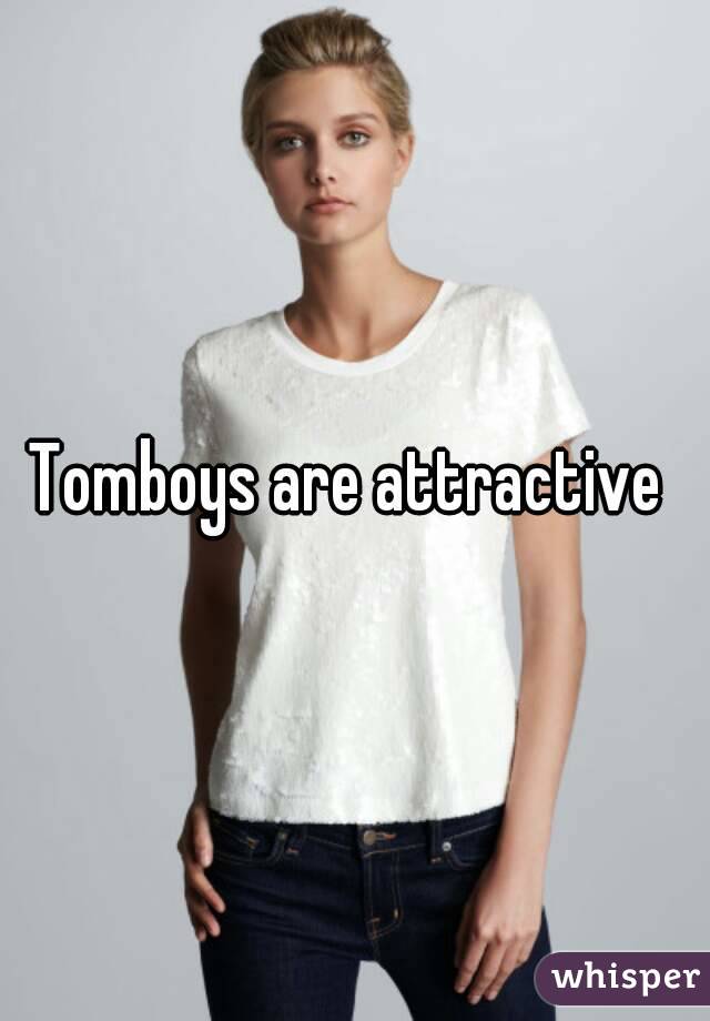 Attractive tomboys why are 12 Tomboys