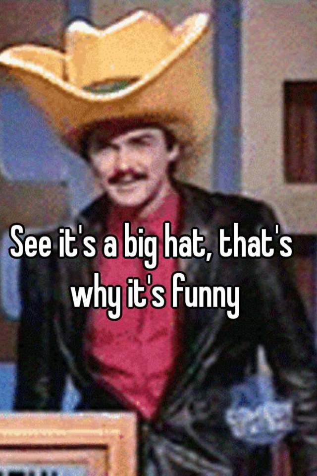 big hat funny