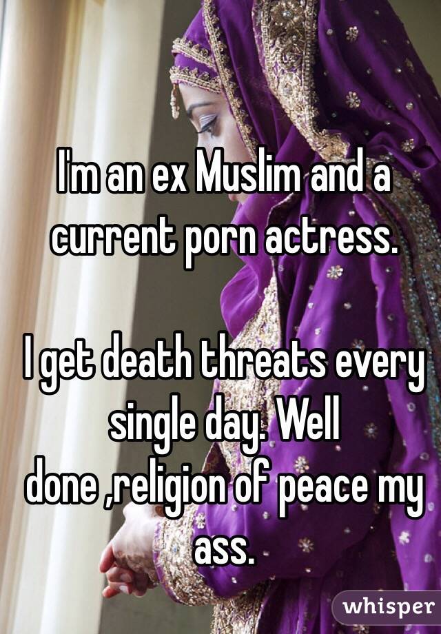 Muslims Religious Porn - I'm an ex Muslim and a current porn actress. I get death ...