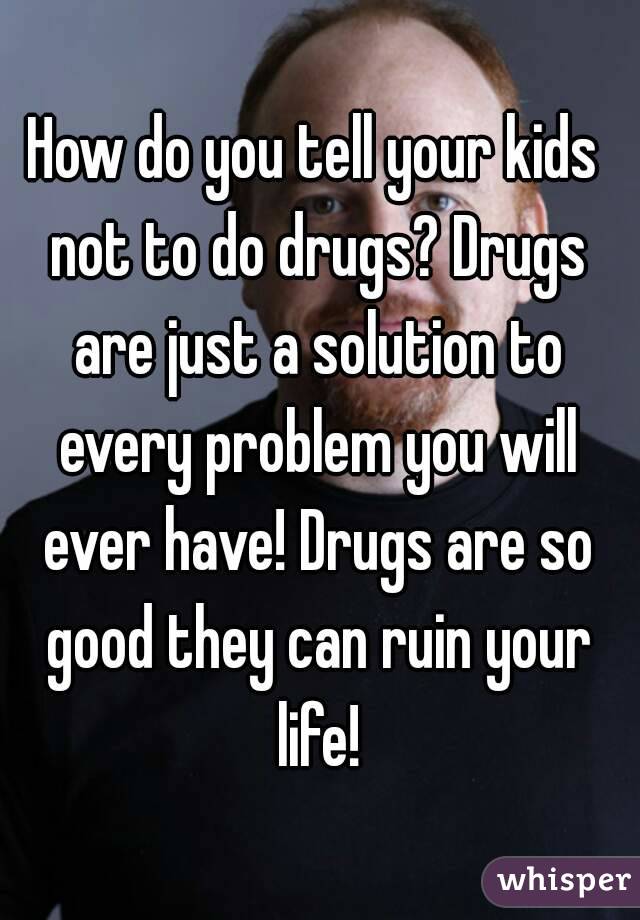how to tell if your kids are doing drugs