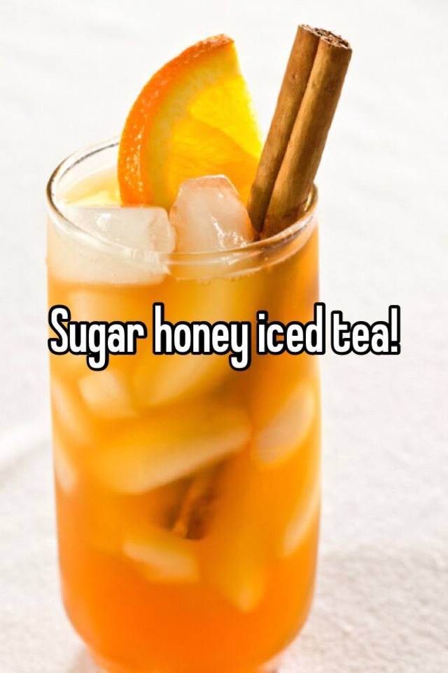 Suger honey ice tea