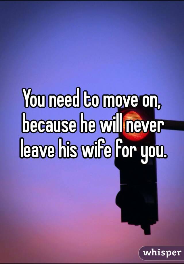 Wife his a you married when man leaves for How To