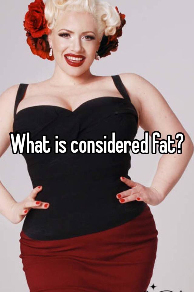 what-is-considered-fat