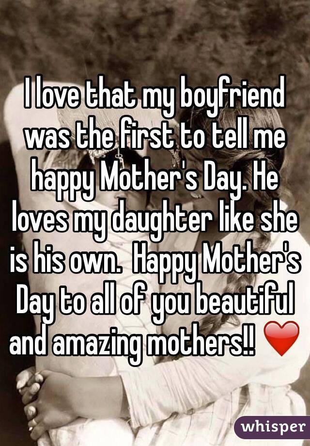 happy mothers day to my boyfriends mom