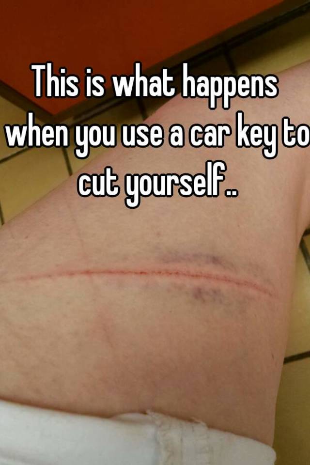 To yourself you cut if what do Self