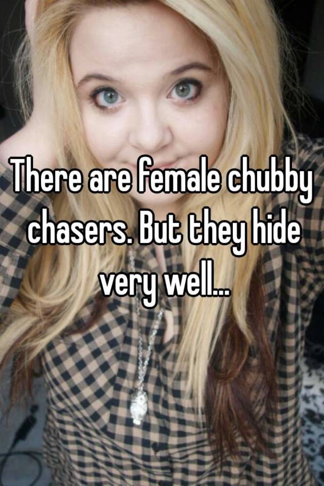 Women who are chubby chasers