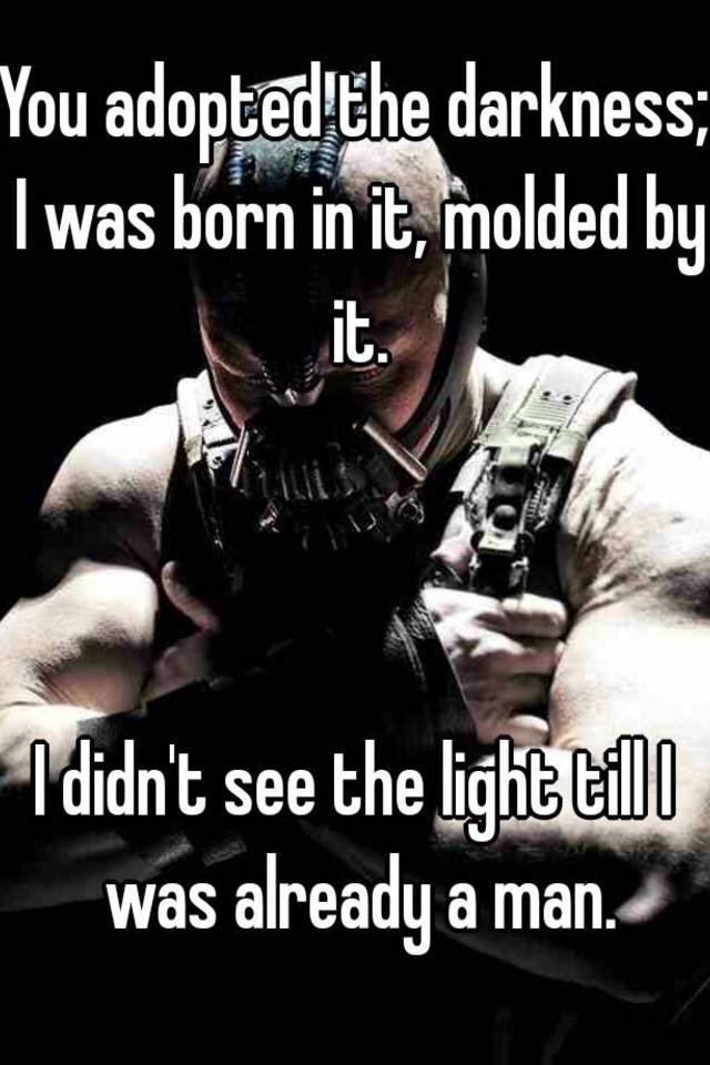 i was born in darkness