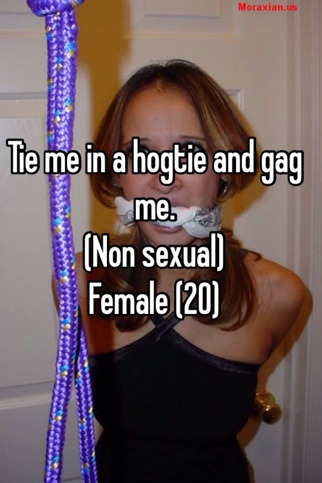 Tie Me In A Hogtie And Gag Me Non Sexual Female 20
