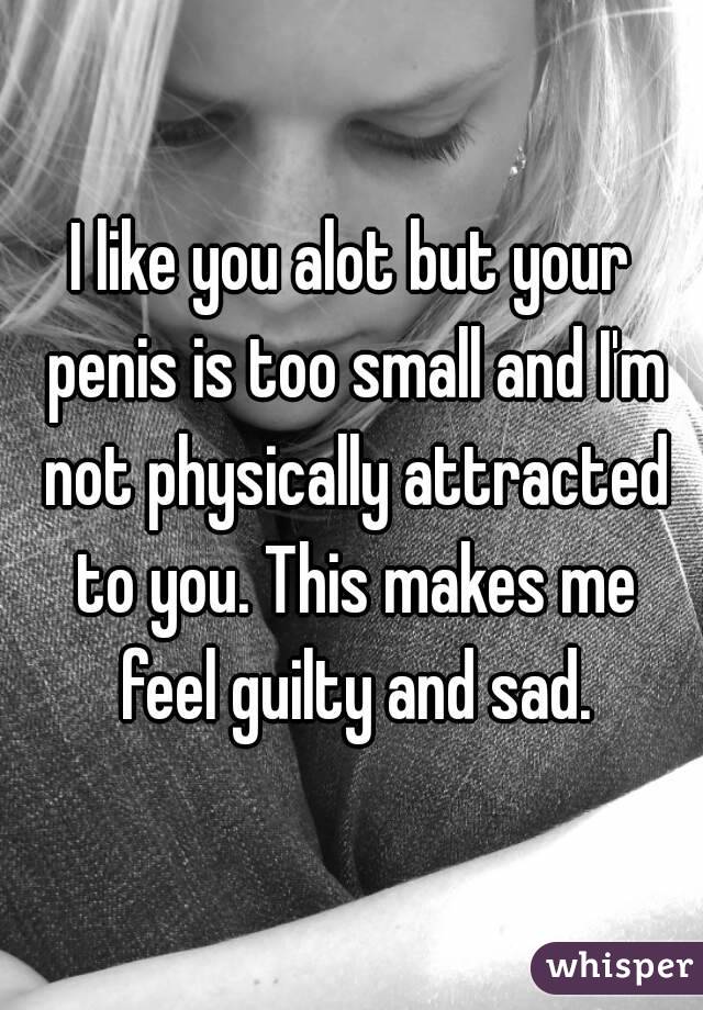 Small is your penis I like