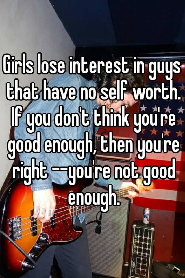 Lose interest guys why girls in 8 Reasons
