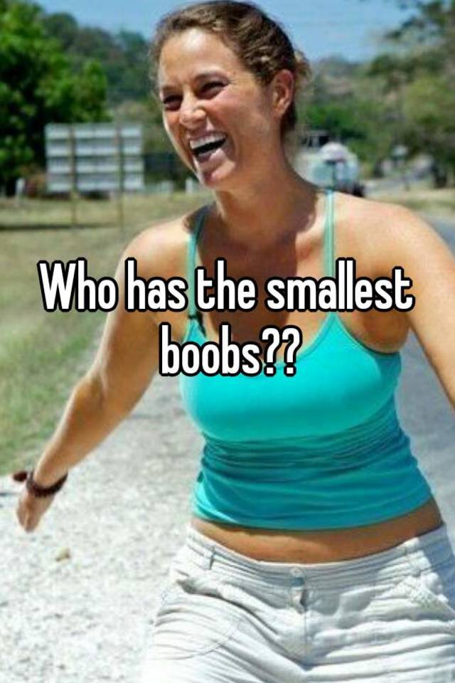 The smallest boobs