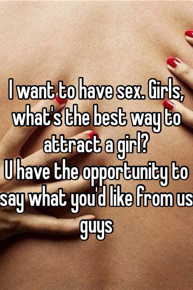 Best way to attract a girl