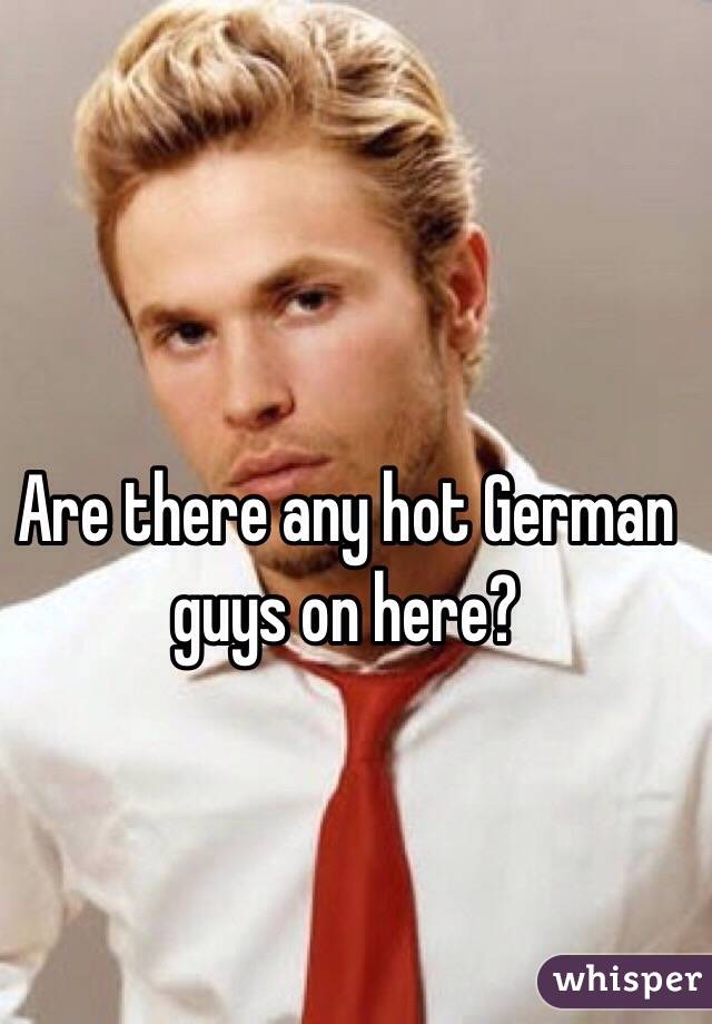 Guys hot german Men From