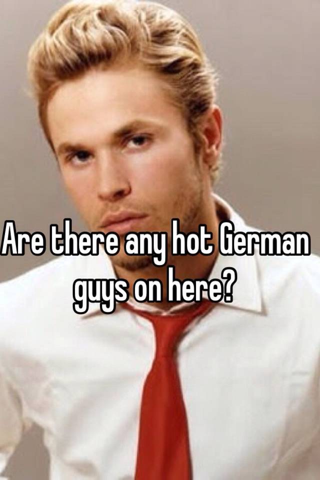 Hot german guys