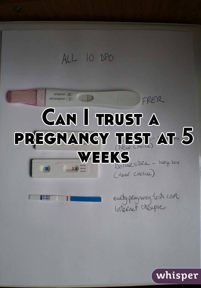 can-i-trust-a-pregnancy-test-at-5-weeks