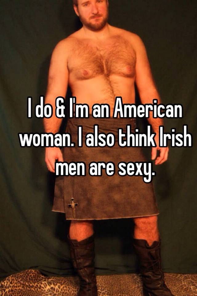 Think american what irish do men women of Why Irish