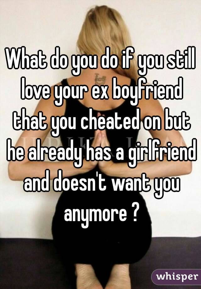 What does it mean when you still love your ex