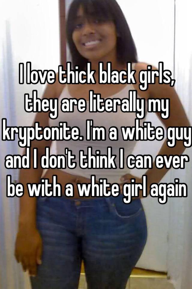 thick black girl white guy