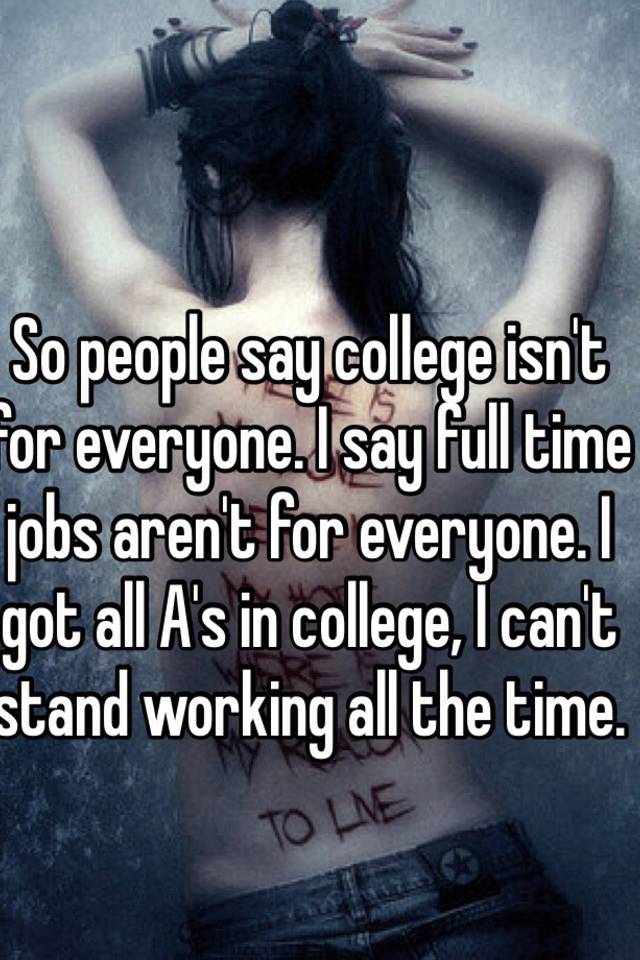 college isn t for everyone