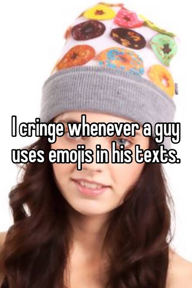 when a guy uses emojis