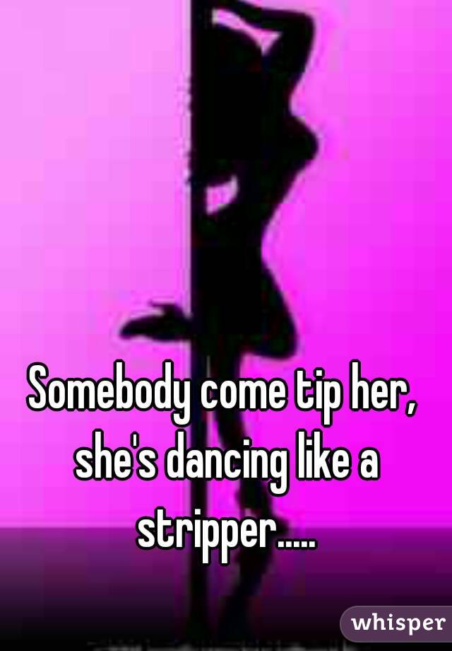 A strippa like dancin Before you