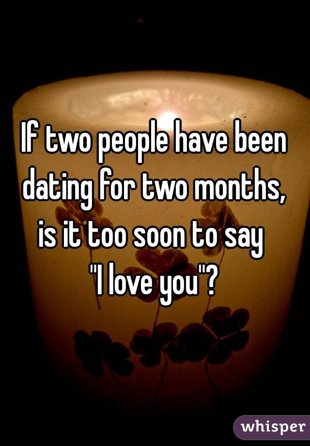 When to say i love you months