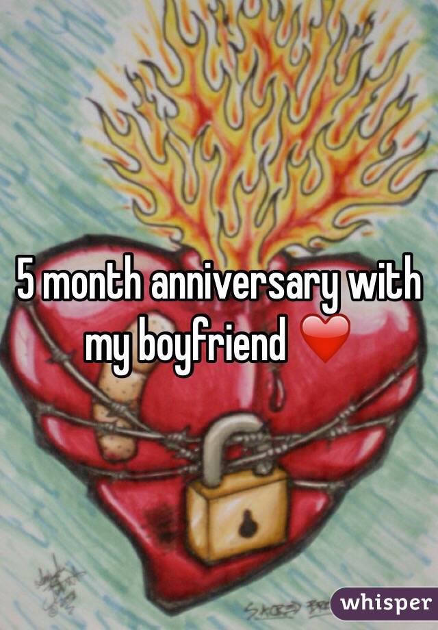 5 month anniversary for boyfriend