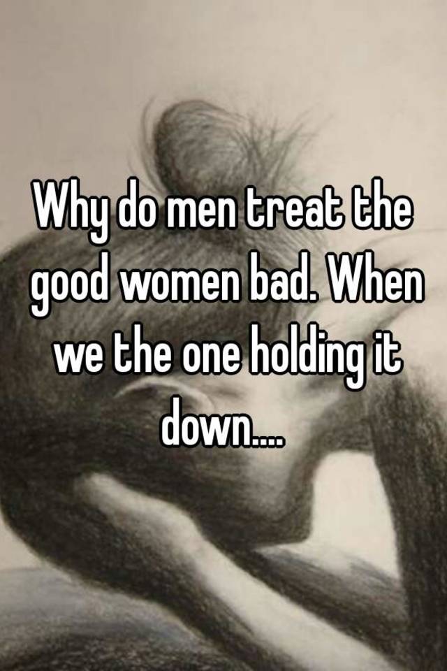 Someone from Madison posted a whisper, which reads "Why do men treat t...