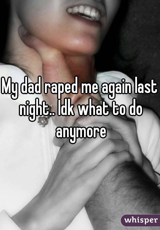 my father rape me