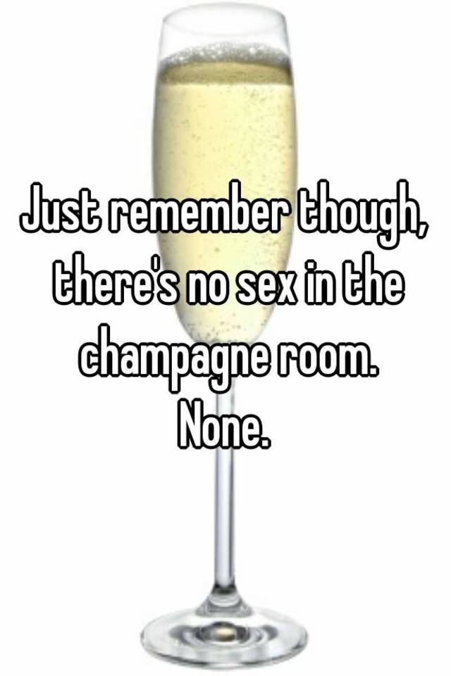 Sex in champagne room