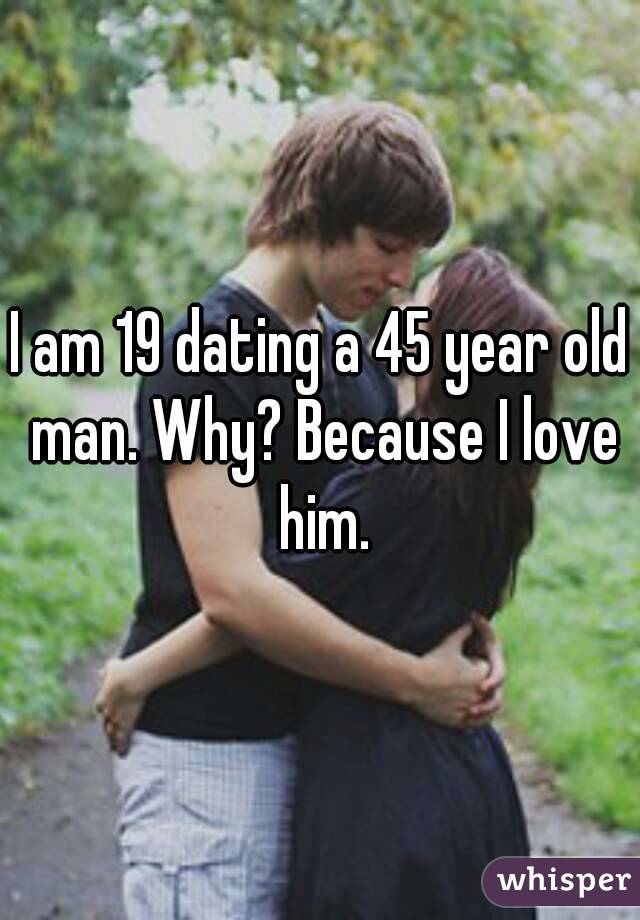 45 dating 19)