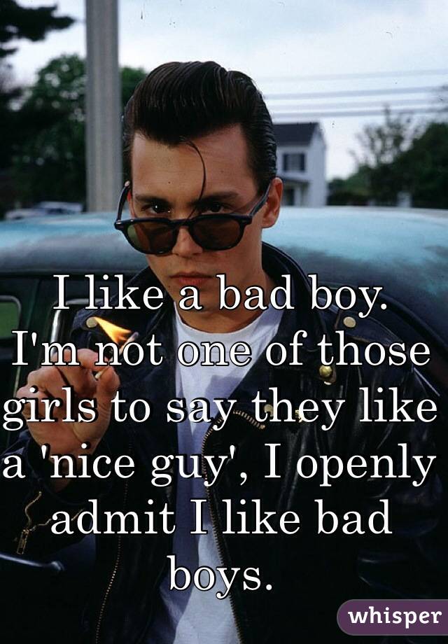 Why do i like bad boys
