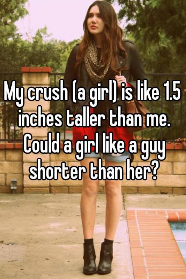 Me my than is gf taller True Story: